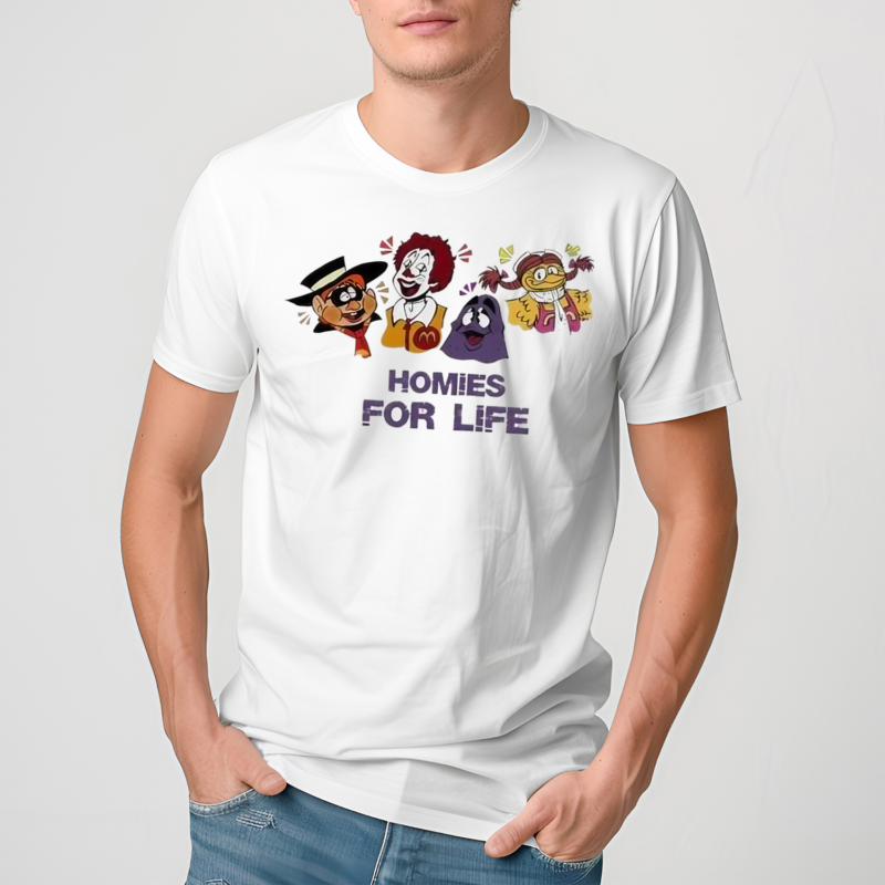 Homies For Life Shirt