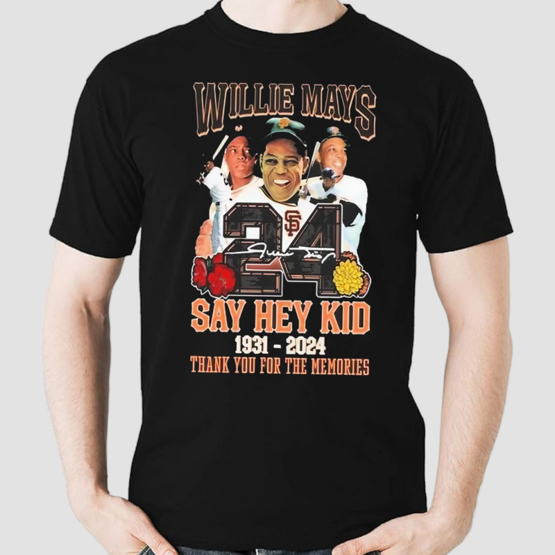 Willie Mays 24 Say Hey Kid 1931-2024 Thank You For The Memories Player Signature Shirt