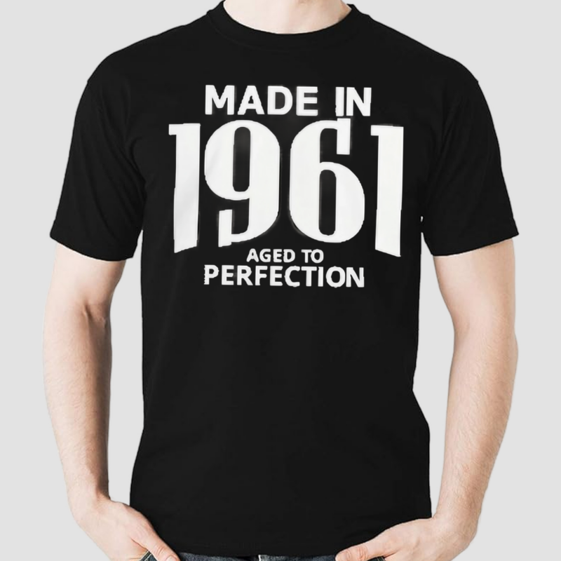 Made In 1961 Aged To Perfection 2024 shirt