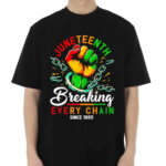 Juneteenth Breaking Every Chain Since 1865 Shirt