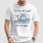 Follow The Word Not The Herd Sheep Limited Shirt