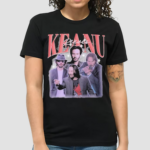 Keanu Reeves The Best Actor True Fan 2024 Shirt