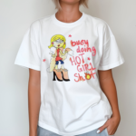 Busy Doing Hot Girl Shot Shirt