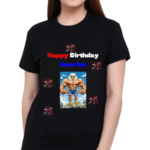 Fourth Of July Happy Birthday America Shirt