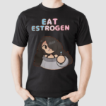 Eat Estrogen Shirt