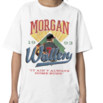 Morgan Wallen It Ain’t Always Home Runs Shirt