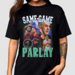 Dan Rapaport Same Game Parlay Shirt