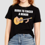 Summerhays Bros Born To Finger A Minor Shirt