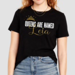 Queens Are Named Leia Shirt