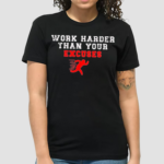 Work Harder Than Your Excuses Runner Vintage Painting 2024 Shirt