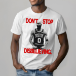 Jayson Tatum Dont Stop Disbelieving Shirt