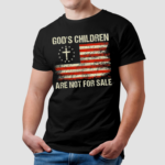 Gods Children Are Not For Sale Funny Quote God’s Children Shirt