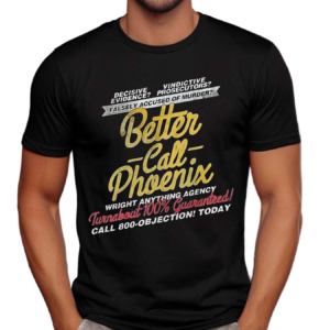 Better Call Phoenix Ace Attorney Shirt