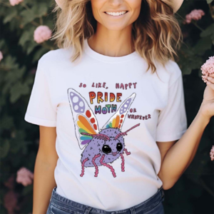 So Like Happy Pride Month Or Whatever Shirt