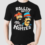 Rollin With My Homie Cheech And Chong Shirt