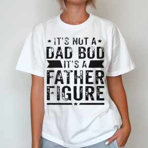 Andrew Chafin Its Not A Dad Bod Its A Father Figure Shirt