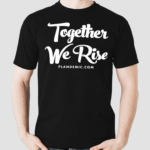 Mikki Willis Together We Rise Plandemic Dot Com Shirt