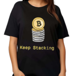 Bitcoin Keep Stacking Coin Shirt