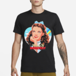 Judy Garland Friend Of Dorothy Shirt