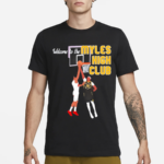 Welcome to the Myles High Club Shirt