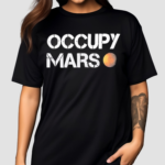 Occupy Mars Shirt