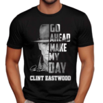 Clint Eastwood Go Ahead Make My Day Signatures Shirt