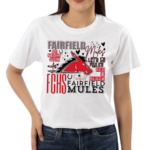 FCHS Fairfield Mules Go Fight Win Shirt