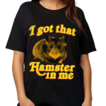 Phil Lester I Got That Hamster In Me Shirt