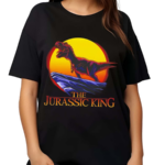 The Jurassic King Shirt