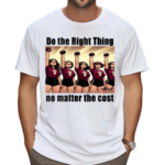 Emmy Salerno Wearing Do The Right Thing No Matter The Cost Shirt