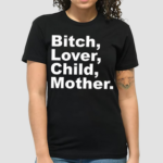 Bitch Lover Child Mother Shirt