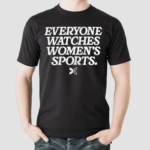 Dawn Staley Everyone Watches Women’s Sports’ Shirt