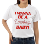 Cmatbaby I Wanna Be A Cowboy Baby Shirt