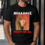 Megadeth Mega Dave Wrote Em All Shirt