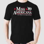 Miss Americana 1989 Most Likely To Run Away With You Shirt