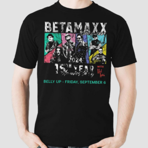 Betamaxx Ultimate 80s Live 15th Anniversary Belly Up Friday September 6 Shirt