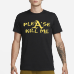 Plea’se Kill Me Honeytv Shirt