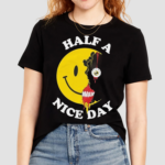 Half A Nice Day Smiley Shirt