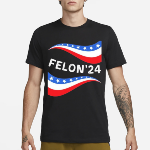 Felon 24 Flag Shirt