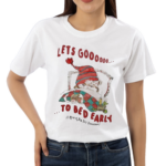 Cat Let’s Go To Bed Early I Have A Big Day Tomorrow Shirt