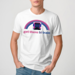 Get There Bi Train Shirt