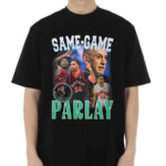 Dan Rapaport Same Game Parlay Shirt