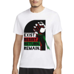 Exist Resist Return Remain Strong Hand Shirt