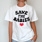 Hope Outfitters Save The Babies Shirt