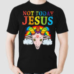 Not Today Jesus Satan Goat Satanic Pride Rainbow Shirt