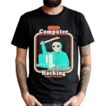 Jason Voorhees Lets Try Computer Hacking Shirt