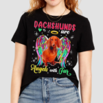 Dachshunds Are Angels Funny Memorial Dachshund Dog Lover Shirt