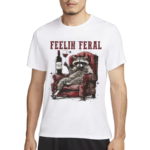 Racoon Feelin Feral Shirt