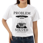 Problem Solved Shirt