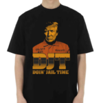 DJT Doin Jail Time Shirt